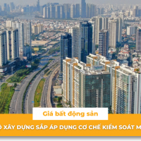 Giá bất động sản: Bộ Xây Dựng sắp áp dụng cơ chế kiểm soát mới