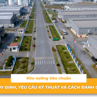 Kho xưởng tiêu chuẩn: Quy định, yêu cầu kỹ thuật và cách đánh giá