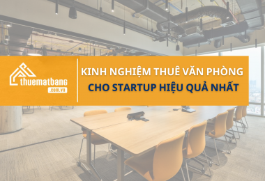 Bật mí kinh nghiệm thuê văn phòng cho Startup hiệu quả nhất 2024