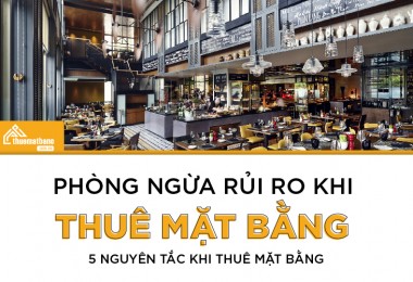 Phòng ngừa rủi ro khi thuê mặt bằng - 5 nguyên tắc khi thuê mặt bằng