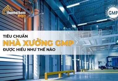 Tiêu chuẩn nhà xưởng GMP được hiểu như thế nào