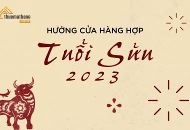 Hướng cửa hàng hợp tuổi Sửu chuẩn phong thủy 2023