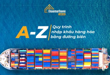 Tìm hiểu quy trình nhập khẩu hàng hóa bằng đường biển từ A-Z
