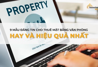 9 Mẫu đăng tin cho thuê mặt bằng văn phòng hay và hiệu quả nhất