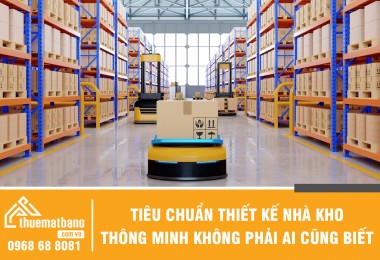 Tiêu chuẩn thiết kế nhà kho thông minh không phải ai cũng biết
