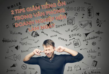 Làm gì để giảm tiếng ồn trong văn phòng? 2 cách đơn giản doanh nghiệp nên làm ngay