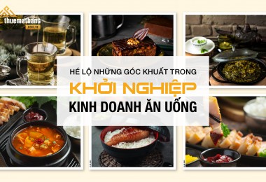 Hé lộ những góc khuất trong khởi nghiệp kinh doanh ăn uống 