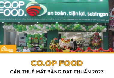 Co.op Food cần thuê mặt bằng đạt chuẩn 2023