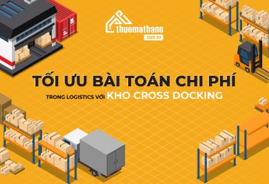 Tối ưu bài toán chi phí trong logistics với kho cross docking