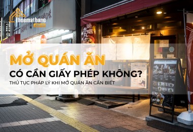 Mở quán ăn có cần giấy phép không? Thủ tục pháp lý khi mở quán ăn cần biết