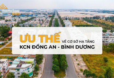 Ưu thế về cơ sở hạ tầng KCN Đồng An - Bình Dương