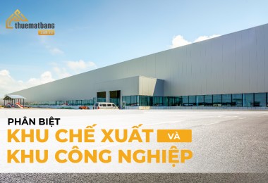 Khu chế xuất là gì? Phân biệt khu chế xuất và khu công nghiệp