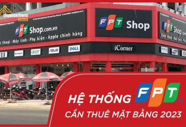 Hệ thống FPT cần thuê mặt bằng 2023
