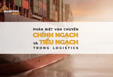 Sự khác nhau giữa vận chuyển chính ngạch và tiểu ngạch trong logistics