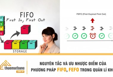 Nguyên tắc FIFO và FEFO là gì? Ưu nhược điểm của FIFO, FEFO trong quản lý kho