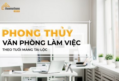 Phong thủy văn phòng làm việc theo tuổi mang tài lộc - Đừng nên quên