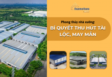 Phong thủy nhà xưởng: Bí quyết thu hút tài lộc, may mắn