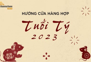 Hướng cửa hàng hợp tuổi Tý 2023 - Có thể bạn chưa biết