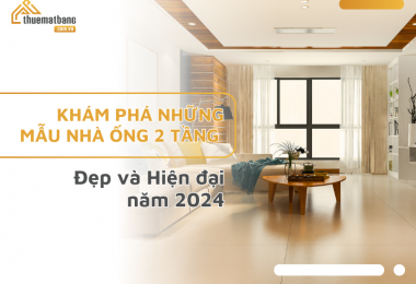 Khám phá những mẫu nhà ống 2 tầng đẹp và hiện đại năm 2024