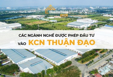 Tổng hợp các ngành nghề được phép đầu tư vào KCN Thuận Đạo
