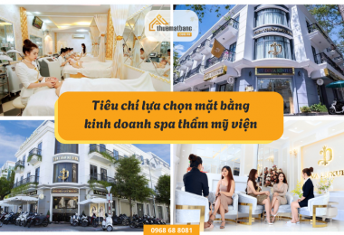 Tiêu chí lựa chọn mặt bằng kinh doanh spa thẩm mỹ viện