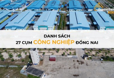 Danh sách 27 cụm công nghiệp Đồng Nai đang hoạt động