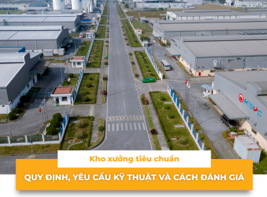 Kho xưởng tiêu chuẩn: Quy định, yêu cầu kỹ thuật và cách đánh giá