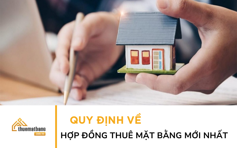 quy định hợp đồng thuê mặt bằng mới nhất