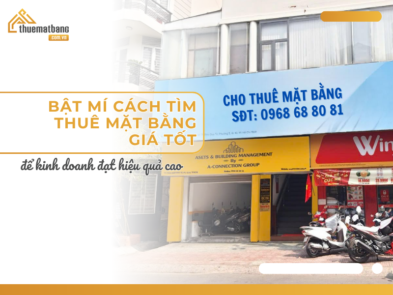 Bật mí cách thuê mặt bằng giá tốt để kinh doanh