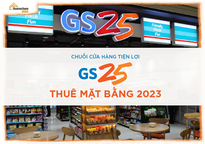 GS25 thuê mặt bằng