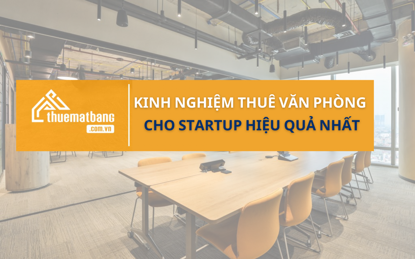 kinh nghiệm thuê văn phòng cho starup hiệu quả