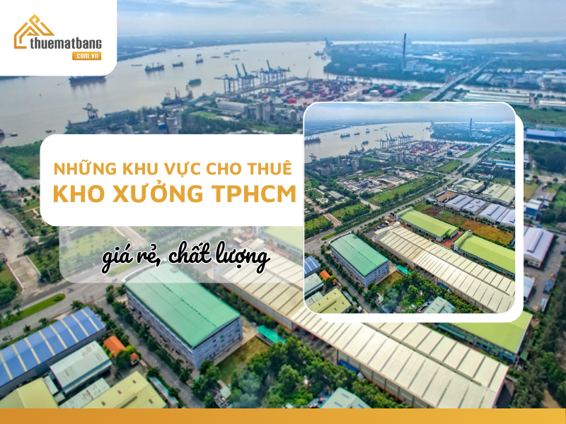 Những khu vực có nhiều kho xưởng cho thuê giá rẻ tại TPHCM