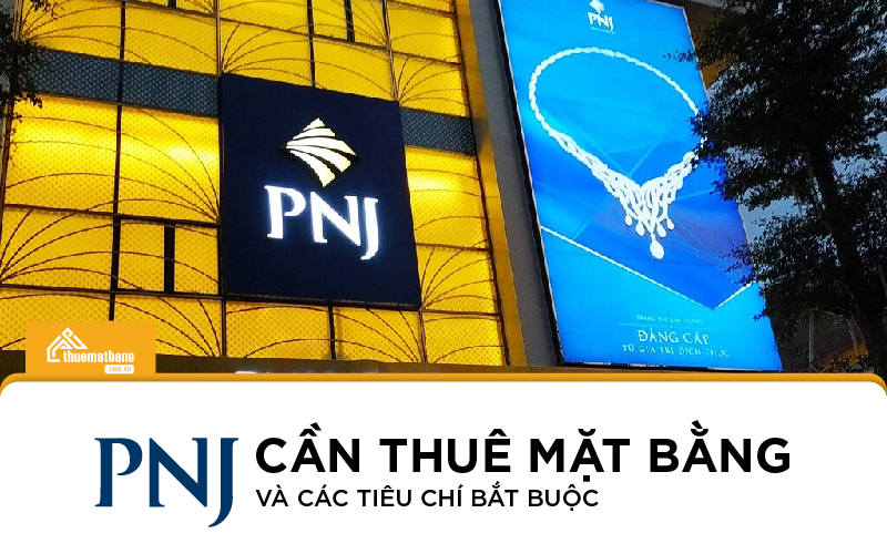 PNJ cần thuê mặt bằng