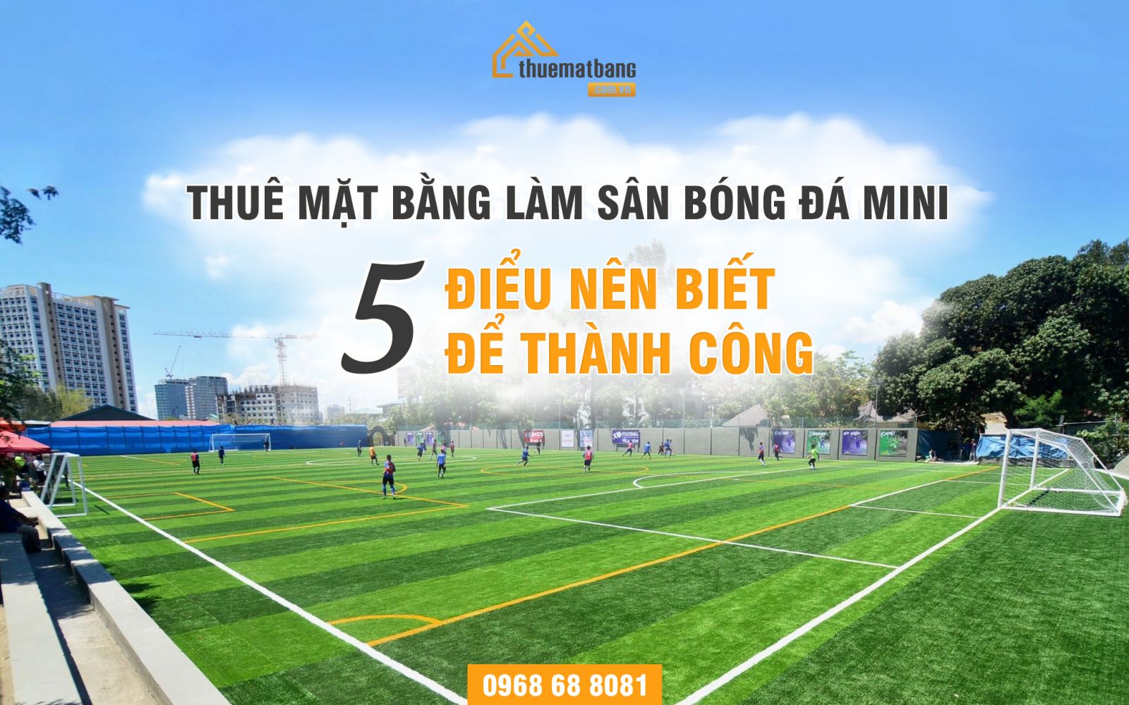 thuê mặt bằng làm sân bóng đá mini
