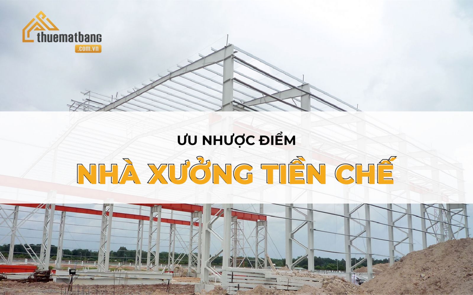 Ưu nhược điểm của nhà xưởng tiền chế