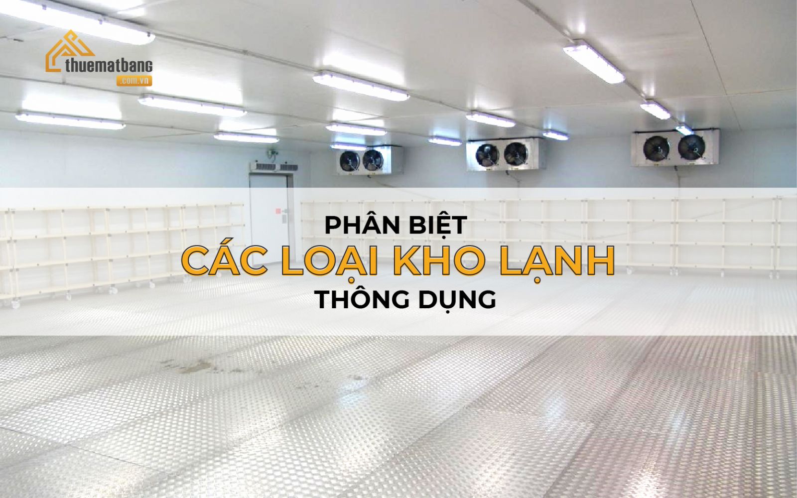 phân biệt các loại kho lạnh