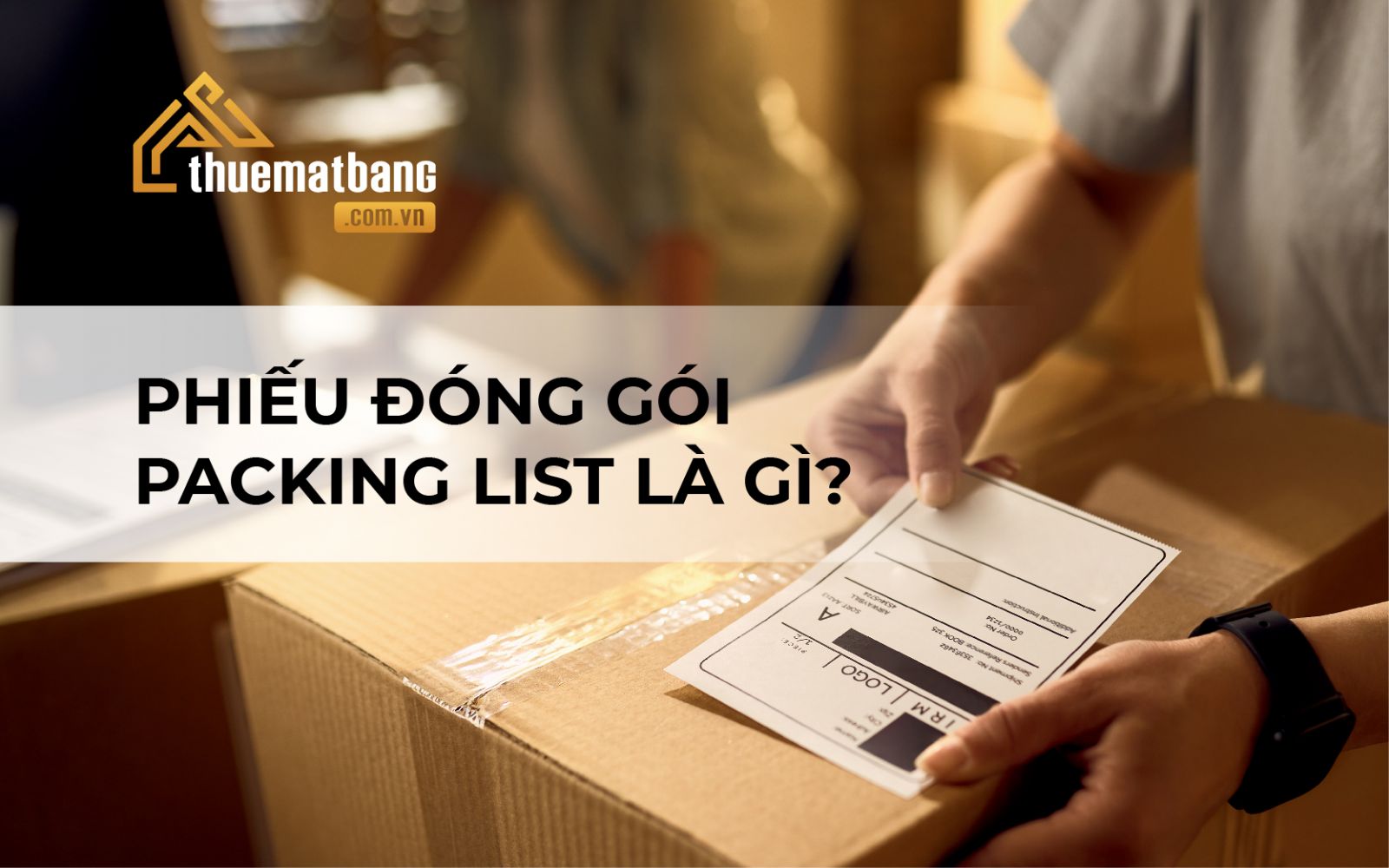 Phiếu đóng gói Packing List là gì