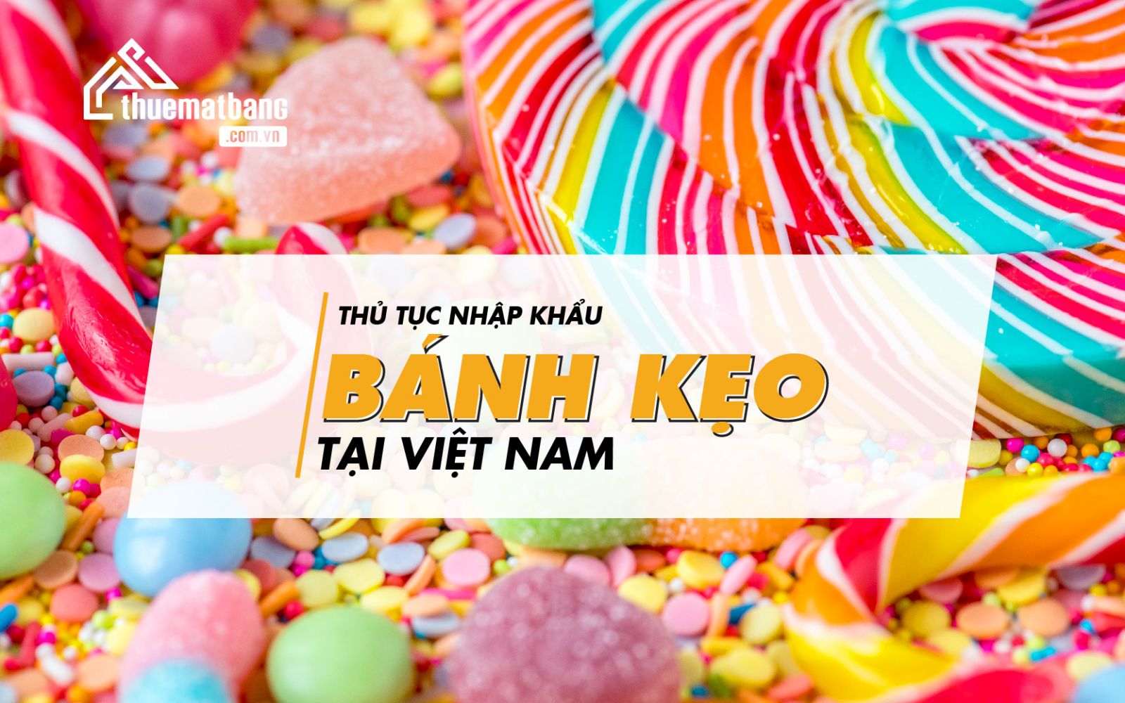 thủ tục nhập khẩu bánh kẹo