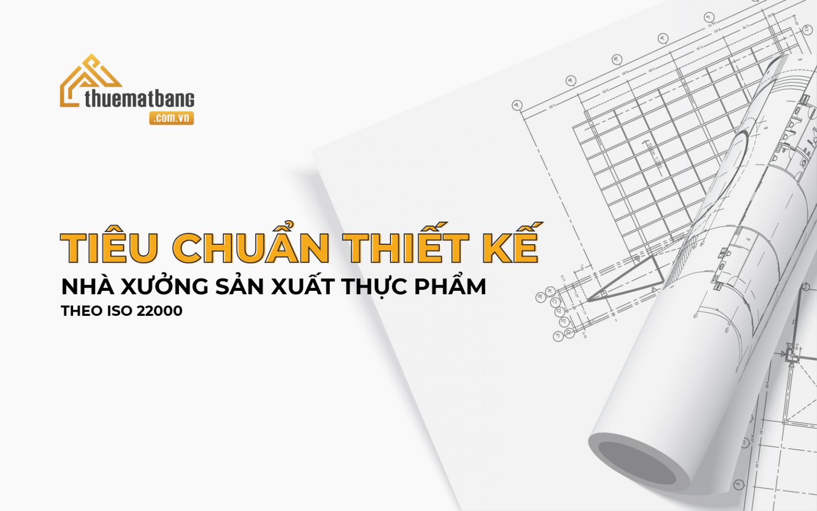 Tiêu chuẩn thiết kế nhà xưởng sản xuất thực phẩm